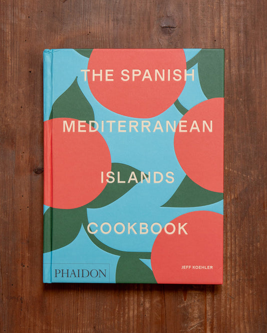 The Spanish Mediterranean Islands Cookbook